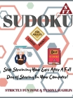 Sudoku Books for Adults Large Print: Stop Straining Your Eyes After A Full Day of Staring In Your Computer! Cover Image