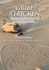 Grief-Stricken: Stories of Altered Loss In a Pandemic Haze Cover Image