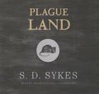 Plague Land Lib/E By S. D. Sykes, Shaun Grindell (Read by) Cover Image