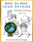 Post to Post, Coast to Coast By Shermaine Perry-Knights Cover Image
