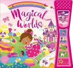 Magical Worlds: with 6 Sound Buttons By IglooBooks, Nanette Regan (Illustrator) Cover Image