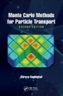 Monte Carlo Methods for Particle Transport By Alireza Haghighat Cover Image