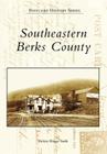 Southeastern Berks County (Postcard History) By Patricia Wanger Smith Cover Image