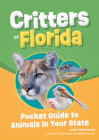 Critters of Florida: Pocket Guide to Animals in Your State Cover Image