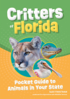 Critters of Florida: Pocket Guide to Animals in Your State By Alex Troutman Cover Image