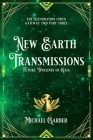 New Earth Transmissions: Future Timelines of Gaia By Michael Garber Cover Image