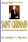 Saint Germain: Den mystiska greven som aldrig dör By Sandor a. Markus Cover Image