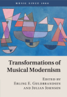 Transformations of Musical Modernism (Music Since 1900) By Erling E. Guldbrandsen (Editor), Julian Johnson (Editor) Cover Image