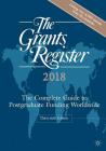 The Grants Register 2018: The Complete Guide to Postgraduate Funding Worldwide By Palgrave MacMillan (Editor) Cover Image