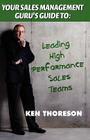 Your Sales Management Guru's Guide To. . . Leading High-Performance Sales Teams Cover Image