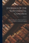 Journals of the Continental Congress; Volume 3 By United States Continental Congress (Created by), Library of Congress Manuscript Divis (Created by) Cover Image