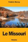 Le Missouri By Frederic Mercey Cover Image