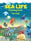 SEA LIFE - Under the SEA Coloring Book for kids: Cute Coloring pages with Marine Life Under Sea Fishes, Mermaids, Sea Creatures Color Sea Life in the By Lep Cover Image