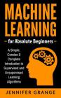 Machine Learning for Absolute Beginners: A Simple, Concise & Complete Introduction to Supervised and Unsupervised Learning Algorithms Cover Image