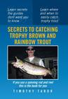 Secrets to Catching Trophy Brown and Rainbow Trout By Timothy Tabor Cover Image
