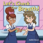 Let's Check Our Breath!: Learning to Care For Our Teeth Cover Image