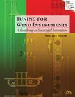 Tuning for Wind Instruments: A Roadmap to Successful Intonation (Meredith Music Resource) By Shelley Jagow Cover Image