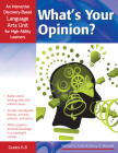 What's Your Opinion?: An Interactive Discovery-Based Language Arts Unit for High-Ability Learners (Grades 6-8) Cover Image