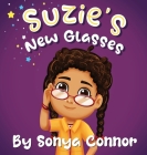 Suzie's New Glasses By Sonya Connor Cover Image