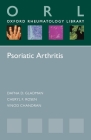 Psoriatic Arthritis (Oxford Rheumatology Library) By Dafna Gladman, Cheryl F. Rosen, Vinod Chandran Cover Image