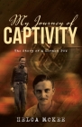 My Journey of Captivity: The Story of a German POW Cover Image