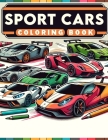 Sport Cars coloring book: Sleek Speedsters Embark on a Coloring Journey with the Most Iconic Sports Cars in History, Each Line Drawing You Deepe Cover Image