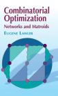 Combinatorial Optimization: Networks and Matroids (Dover Books on Mathematics) Cover Image