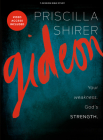 Gideon - Bible Study Book with Video Access: Your Weakness. God's Strength. By Priscilla Shirer Cover Image