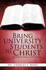 Bring University Students to Christ By Charles F. Hayes Cover Image
