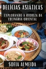 Delícias Asiáticas: Explorando a Riqueza da Culinária Oriental Cover Image