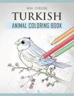 Turkish Animal Coloring Book By Wai Cheung Cover Image