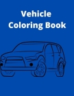 Vehicle Coloring Book: Activity Coloring Book for Kids By Anima Vero Cover Image