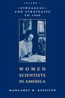 Women Scientists in America: Struggles and Strategies to 1940 By Margaret W. Rossiter Cover Image