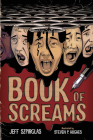 Book of Screams By Jeff Szpirglas, Steven P. Hughes (Illustrator) Cover Image