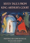 Seven Tales from King Arthur's Court By Albert Seligman (Editor), Edmund Dulac (Artist), John Erskine (Text by (Art/Photo Books)) Cover Image