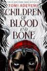 Children of Blood and Bone: The Orisha Legacy (Legacy of Orisha #1) Cover Image