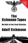 The Eichmann Tapes Cover Image