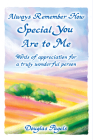 Always Remember How Special You Are to Me: Words of Appreciation for a Truly Wonderful Person By Blue Mountain Arts (Editor) Cover Image