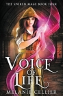 Voice of Life By Melanie Cellier Cover Image