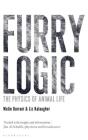 Furry Logic: The Physics of Animal Life By Matin Durrani, Liz Kalaugher Cover Image
