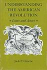 Understanding the American Revolution: Issues and Actors Cover Image