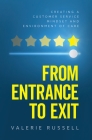 From Entrance To Exit: Creating a Customer Service Mindset and Environment of Care Cover Image