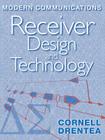 Modern Communications Receiver Design a (Artech House Intelligence and Information Operations) By Cornell Drentea Cover Image