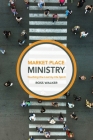 Market Place Ministry By Ross Walker Cover Image