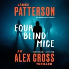 Four Blind Mice (Alex Cross Novels #8) By James Patterson, Peter Jay Fernandez (Read by), Michael Emerson (Read by) Cover Image