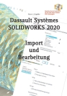SOLIDWORKS 2020 Import und Bearbeitung By Hans-J Engelke Cover Image