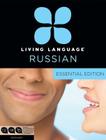 Living Language Russian, Essential Edition: Beginner course, including coursebook, 3 audio CDs, and free online learning Cover Image