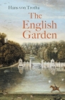 The English Garden By Hans von Trotha Cover Image