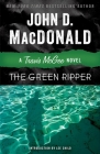 The Green Ripper: A Travis McGee Novel By John D. MacDonald, Lee Child (Introduction by) Cover Image