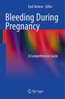 Bleeding During Pregnancy: A Comprehensive Guide Cover Image